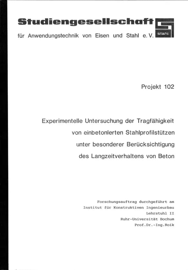 P 102 - Experimentelle Untersuchung der Tragfähigkeit von einbetonierten Stahlprofilstützen unter besonderer Berücksichtigung des Langzeitverhaltens von Beton
