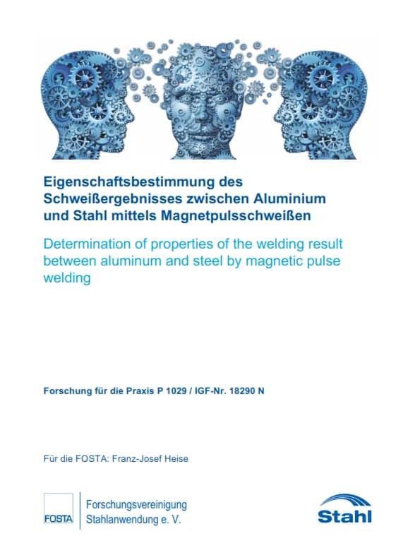 P 1029 - Eigenschaftsbestimmung des Schweißergebnisses zwischen Aluminium und Stahl mittels Magnetpulsschweißen
