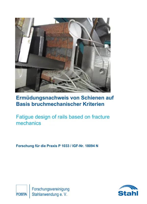P 1033 - Ermüdungsnachweis von Schienen auf Basis bruchmechanischer Kriterien