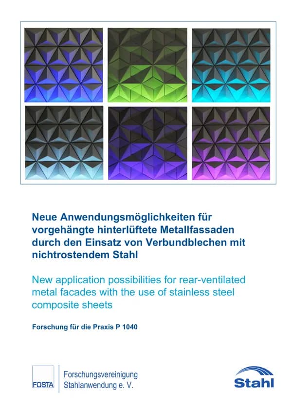 P 1040 - Neue Anwendungsmöglichkeiten für vorgehängte hinterlüftete Metallfassaden durch den Einsatz von Verbundblechen mit nichtrostendem Stahl