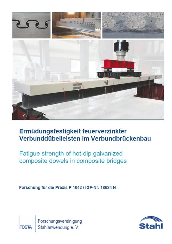P 1042 - Ermüdungsfestigkeit feuerverzinkter Verbunddübelleisten im Verbundbrückenbau
