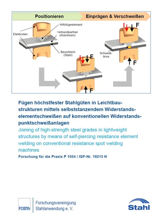 P 1054 - Fügen höchstfester Stahlgüten in Leichtbaustrukturen mittels selbststanzendem Widerstandselementschweißen auf konventionellen Widerstandspunktschweißanlagen