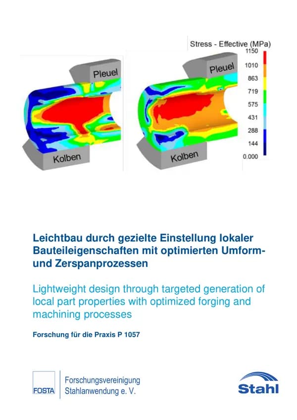 P 1057 - Leichtbau durch gezielte Einstellung lokaler Bauteileigenschaften mit optimierten Umformund Zerspanprozessen