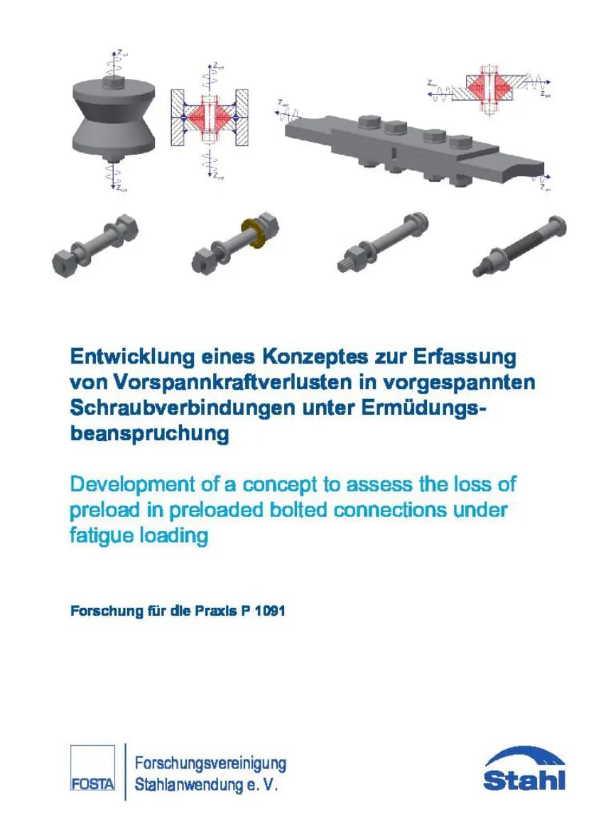 P 1091 - Entwicklung eines Konzeptes zur Erfassung von Vorspannkraftverlusten in vorgespannten Schraubverbindungen unter Ermüdungsbeanspruchung