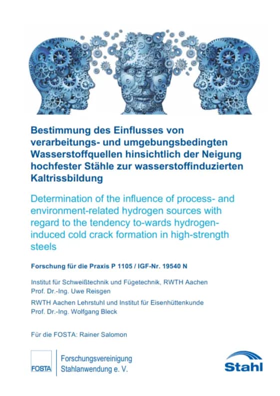 P 1105 - Bestimmung des Einflusses von verarbeitungs- und umgebungsbedingten Wasserstoffquellen hinsichtlich der Neigung hochfester Stähle zur wasserstoffinduzierten Kaltrissbildung