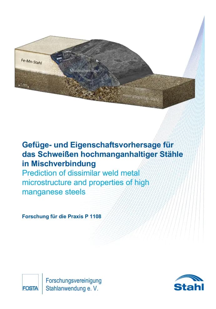 P 1108 - Gefüge- und Eigenschaftsvorhersage für das Schweißen hochmanganhaltiger Stähle in Mischverbindung