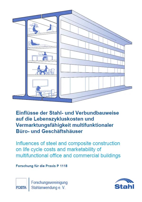 P 1118 - Einflüsse der Stahl- und Verbundbauweise auf die Lebenszykluskosten und Vermarktungsfähigkeit multifunktionaler Büro- und Geschäftshäuser