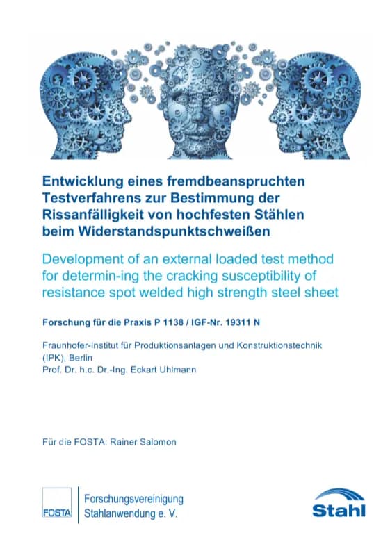 P 1138 - Entwicklung eines fremdbeanspruchten Testverfahrens zur Bestimmung der Rissanfälligkeit von hochfesten Stählen beim Widerstandspunktschweißen