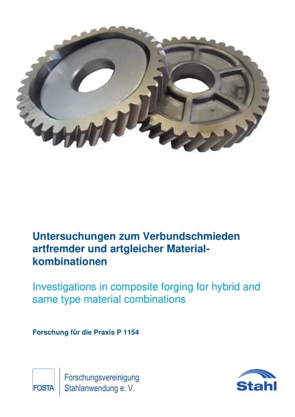 P 1154 - Untersuchungen zum Verbundschmieden artfremder und artgleicher Materialkombinationen