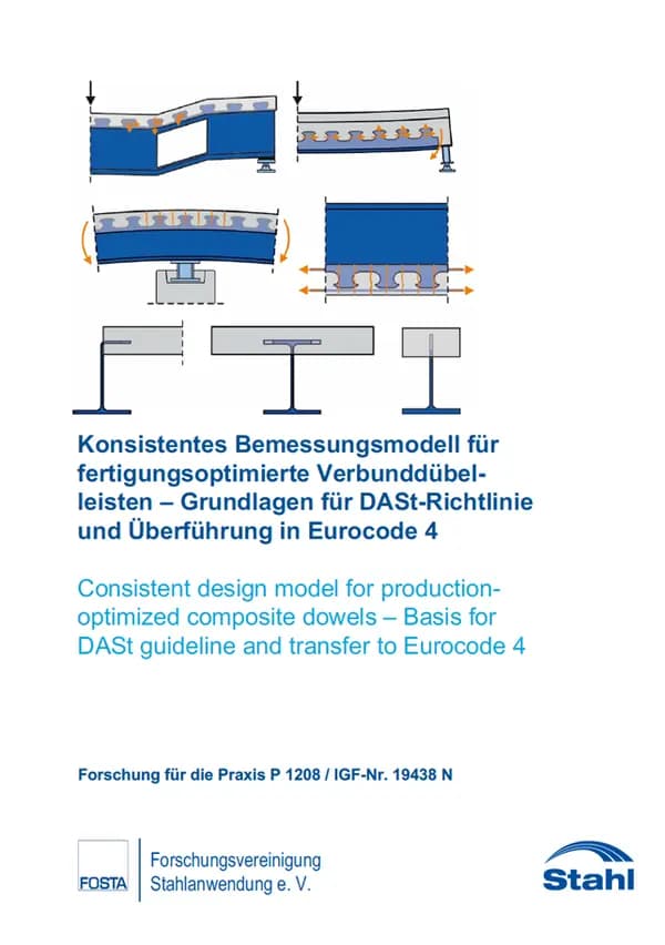 P 1208 - Konsistentes Bemessungsmodell für fertigungsoptimierte Verbunddübelleisten – Grundlagen für DASt- Richtlinie und Überführung in Eurocode 4
