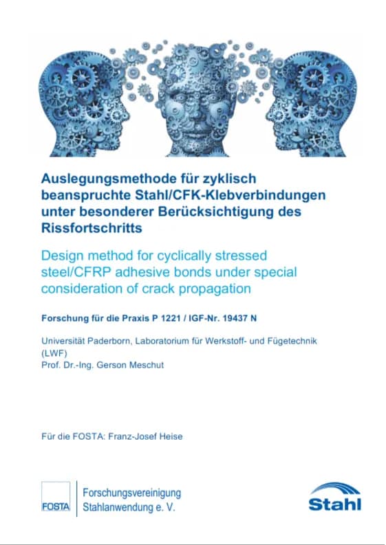 P 1221 - Auslegungsmethode für zyklisch beanspruchte Stahl/CFK-Klebverbindungen unter besonderer Berücksichtigung des Rissfortschritts