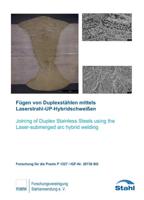 P 1227 - Fügen von Duplexstählen mittels Laserstrahl-UP-Hybridschweißen