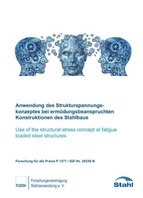 P 1271 - Anwendung des Strukturspannungskonzeptes bei ermüdungsbeanspruchten Konstruktionen des Stahlbaus