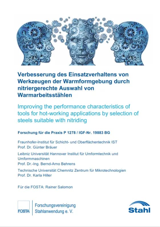 P 1278 - Verbesserung des Einsatzverhaltens von Werkzeugen der Warmformgebung durch nitriergerechte Auswahl von Warmarbeitsstählen