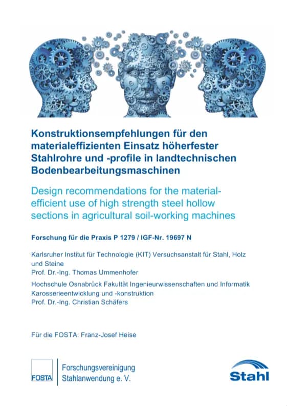 P 1279 - Konstruktionsempfehlungen für den materialeffizienten Einsatz höherfester Stahlrohre und -profile in landtechnischen Bodenbearbeitungsmaschinen