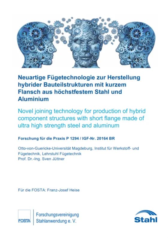 P 1294 - Neuartige Fügetechnologie zur Herstellung hybrider Bauteilstrukturen mit kurzem Flansch aus höchstfestem Stahl und Aluminium