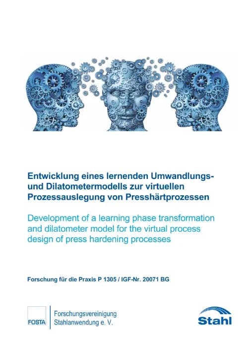 P 1305 - Entwicklung eines lernenden Umwandlungs und Dilatometermodells zur virtuellen Prozessauslegung von Presshärtprozessen