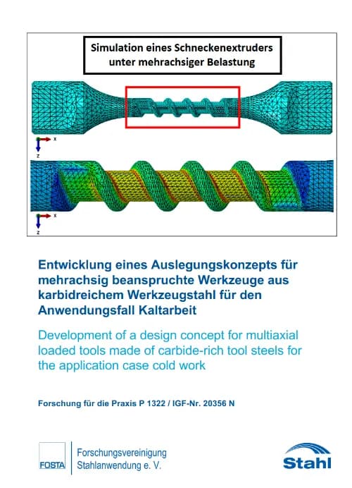 P 1322 – Entwicklung eines Auslegungskonzepts für mehrachsige beanspruchte Werkzeuge aus karbidreichem Werkzeugstahl für den Anwendungsfall Kaltarbeit