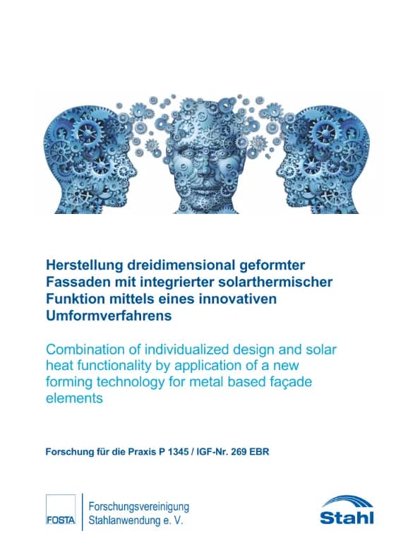 P 1345 - Herstellung dreidimensional geformter Fassaden mit integrierter solarthermischer Funktion mittels eines innovativen Umformverfahrens