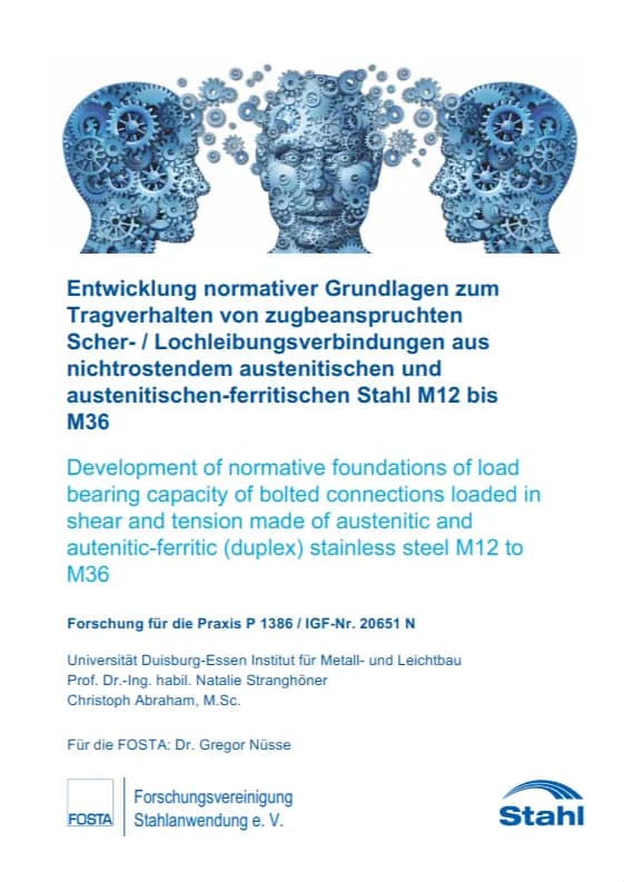 P 1386 - Entwicklung normativer Grundlagen zum Tragverhalten von zugbeanspruchten Scher-/ Lochleibungsverbindungen aus nichtrostendem austenitischen und austenitischen-ferritischen Stahl M12 bisM36
