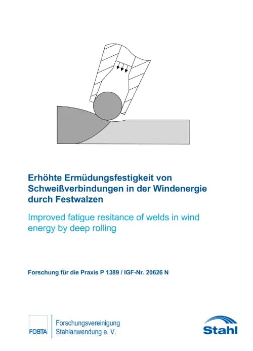 P 1389 - Erhöhte Ermüdungsfestigkeit von Schweißverbindungen in der Windenergie durch Festwalzen