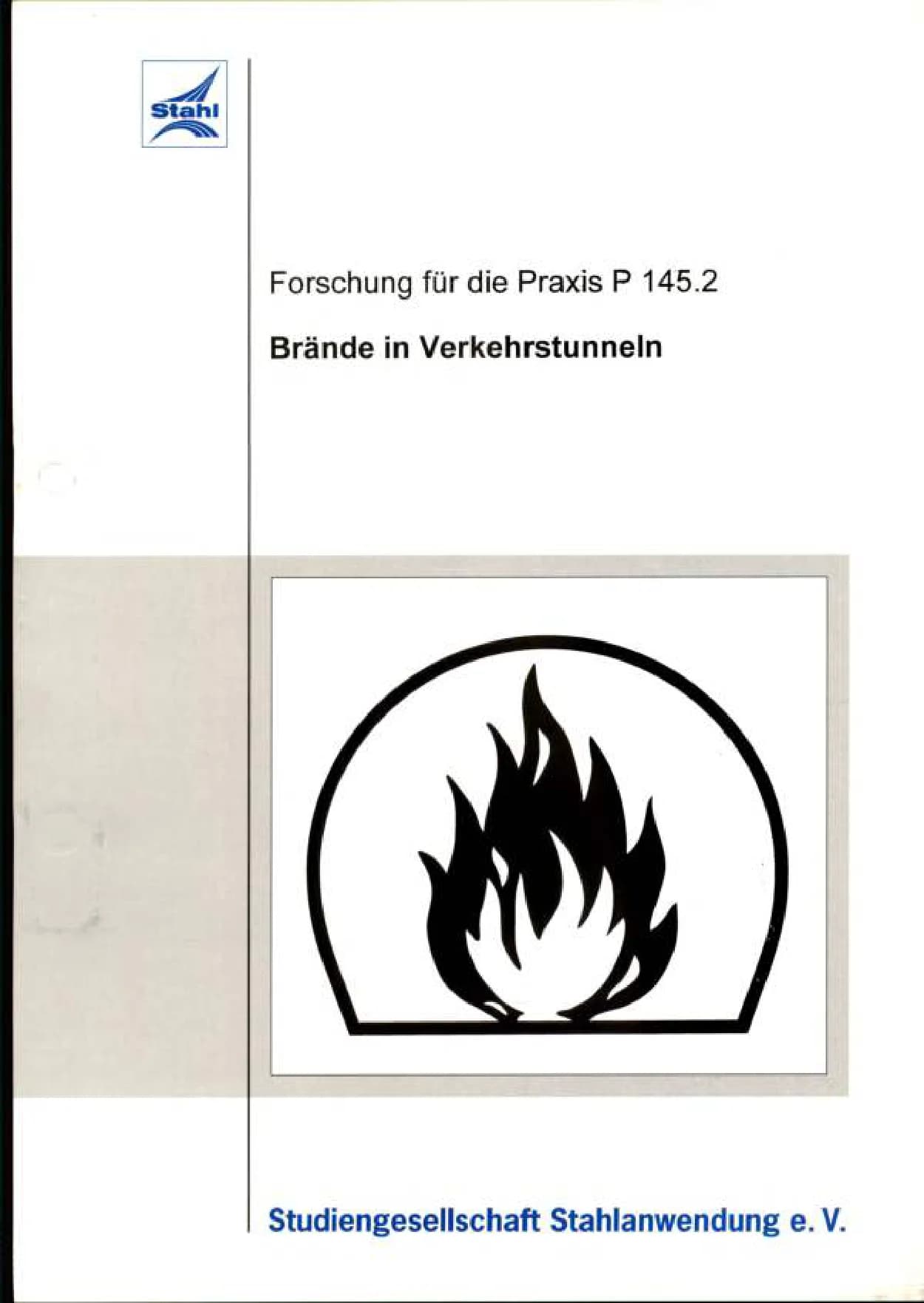 P 145.2 -  Brände in Verkehrstunneln, Bericht über Versuche im Maßstab 1 -1