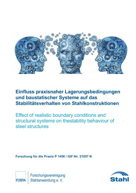 P 1456 - Einfluss praxisnaher Lagerungsbedingungen und baustatischer Systeme auf das Stabilitätsverhalten von Stahlkonstruktionen