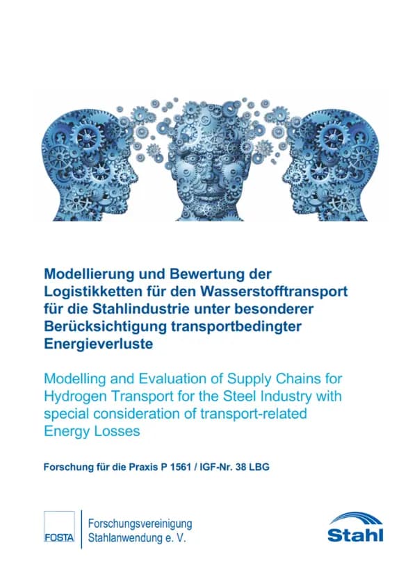 P 1561 - Modellierung und Bewertung der Logistikketten für den Wasserstofftransport für die Stahlindustrie unter besonderer Berücksichtigung transportbedingter Energieverluste