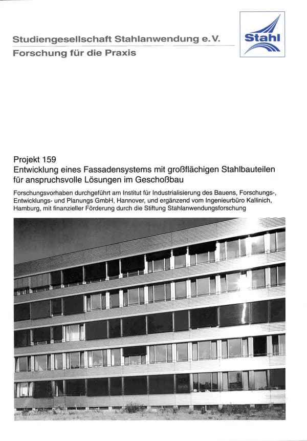 P 159 - Entwicklung eines Fassadensystems mit großflächigen Stahlbauteilen für anspruchsvolle Lösungen im Geschoßbau