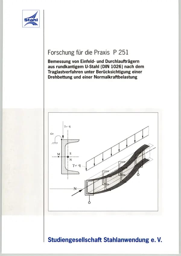 P 251 - Bemessung von Einfeld- und Durchlaufträgern aus rundkantigem U-Stahl (DIN 1026) nach dem Traglastverfahren unter Berücksichtigung einer Drehbettung und einer Normalkraftbelastung