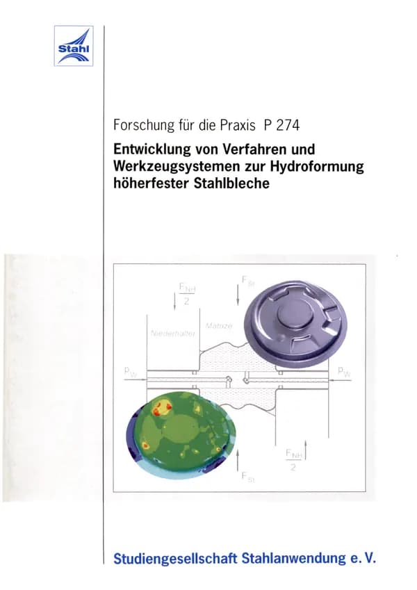 P 274 - Entwicklung von Verfahren und Werkzeugsystemen zur Hydroumformung höherfester Stahlbleche