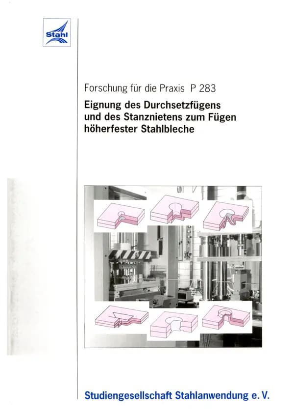 P 283 - Eignung des Durchsetzfügens und des Stanznietens zum Fügen höherfester Stahlbleche
