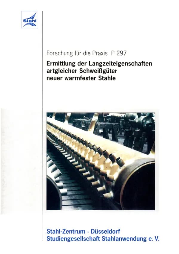 P 297 - Ermittlung der Langzeiteigenschaften artgleicher Schweißgüter neuer warmfester Stähle