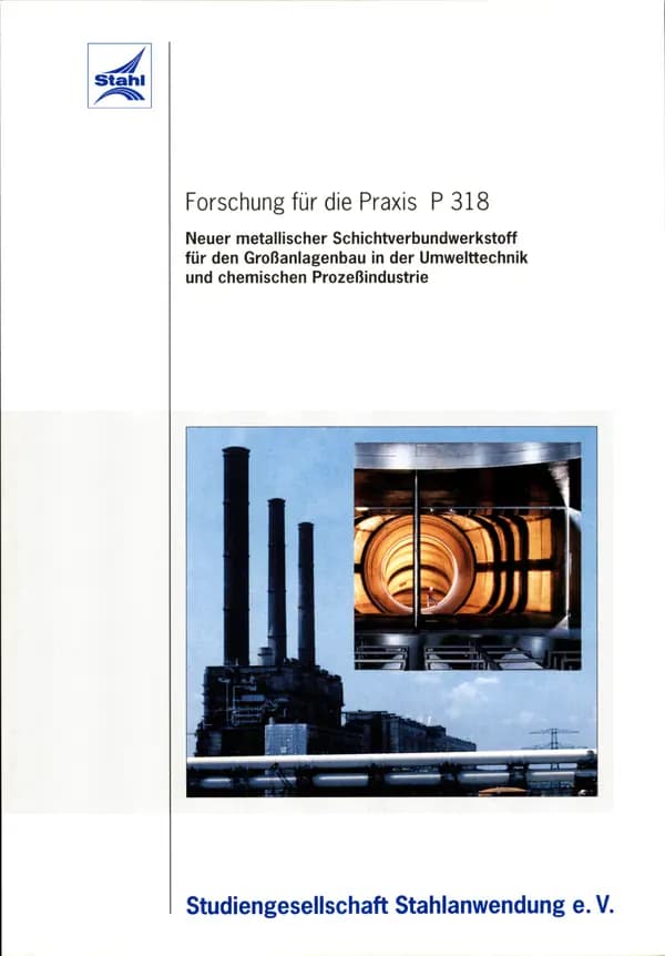 P 318 - Neuer metallischer Schichtverbundwerkstoff für den Großanlagenbau in der Umwelttechnik und chemischen Prozessindustrie