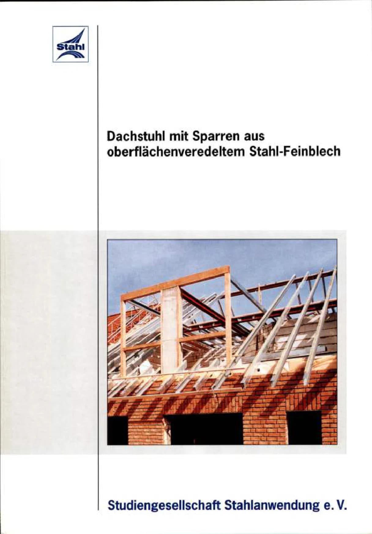 P 391 - Dachstuhl mit Sparren aus oberflächenveredeltem Stahl-Feinblech