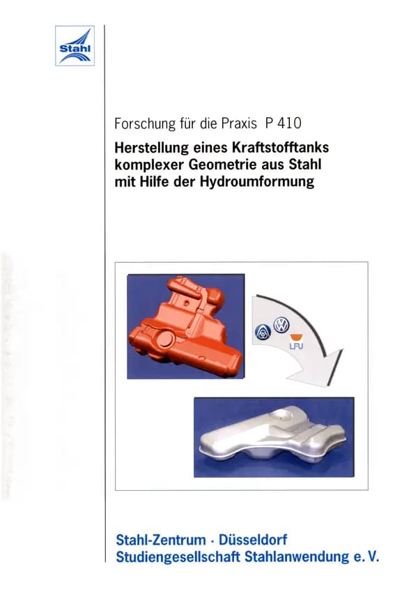 P 410 - Herstellung eines Kraftstofftanks komplexer Geometrie aus Stahl mit Hilfe der Hydroumformung