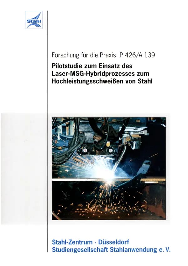 P 426 - Pilotstudie zum Einsatz des Laser-MSG-Hybridprozesses zum Hochleistungsschweißen von Stahl