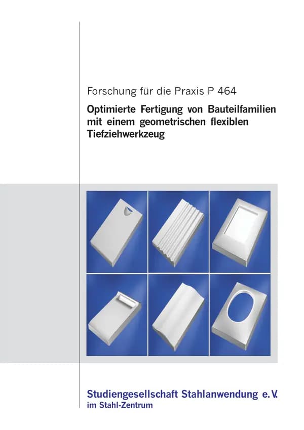 P 464 - Optimierte Fertigung von Bauteilfamilien mit einem geometrisch flexiblen Tiefziehwerkzeug