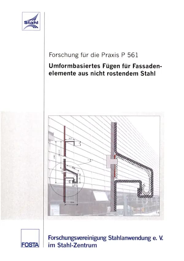 P 561 - Umformbasiertes Fügen für Fassadenelemente aus nicht rostendem Stahl