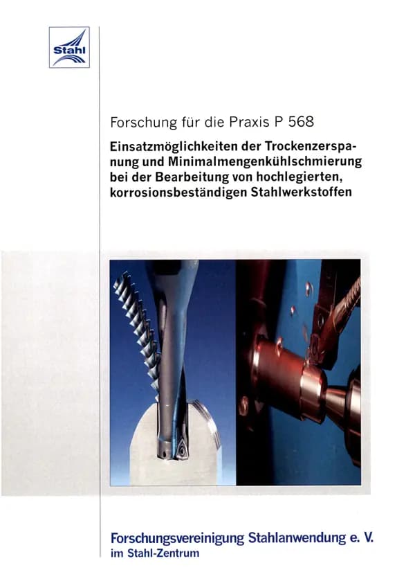P 568 - Einsatzmöglichkeiten der Trockenzerspanung und Minimalmengenkühlschmierung bei der Bearbeitung von hochlegierten, korrosionsbeständigen Stahlwerkstoffen