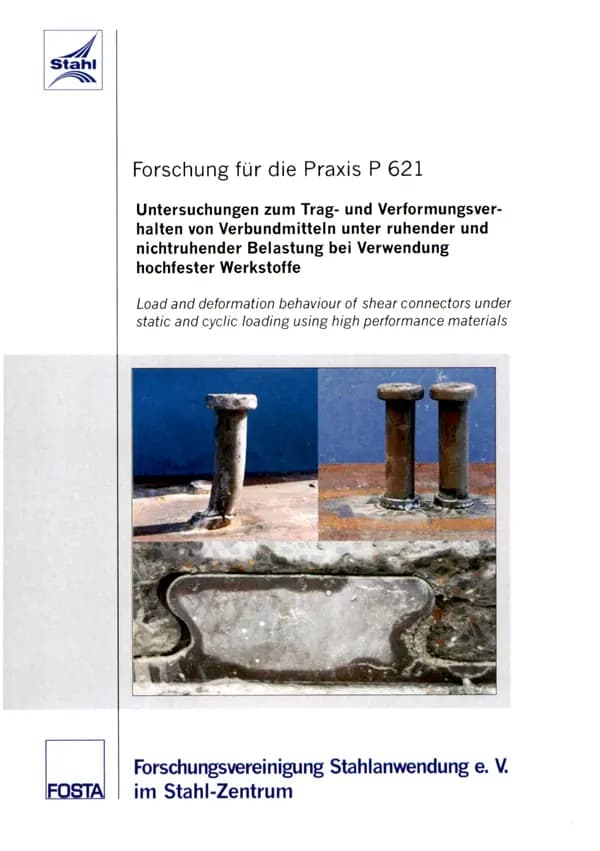 P 621 - Untersuchungen zum Trag- und Verformungsverhalten von Verbundmitteln unter ruhender und nichtruhender Belastung bei Verwendung hochfester Werkstoffe