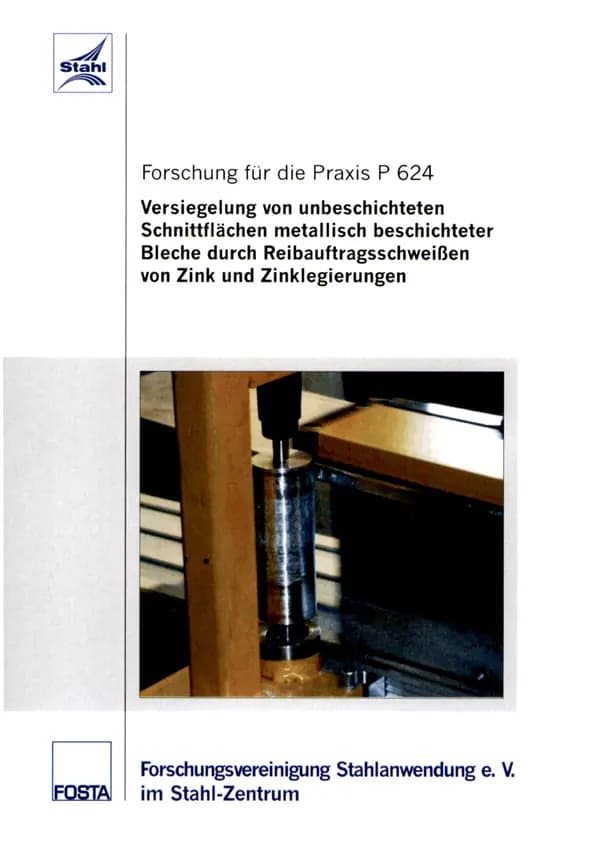 P 624 - Versiegelung von unbeschichteten Schnittflächen metallisch beschichteter Bleche durch Reibauftragsschweißen von Zink und Zinklegierungen