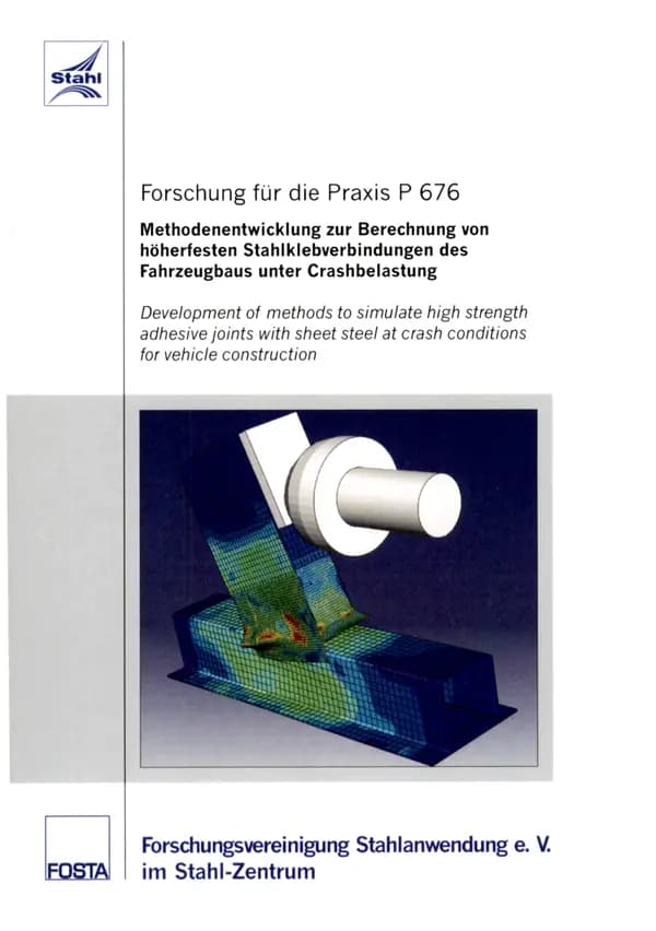 P 676 - Methodenentwicklung zur Berechnung von höherfesten Stahlklebverbindungen des Fahrzeugbaus unter Crashbelastung