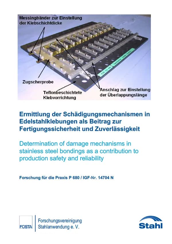 P 680 - Ermittlung der Schädigungsmechanismen in Edelstahlklebungen als Beitrag zur Fertigungssicherheit und Zuverlässigkeit