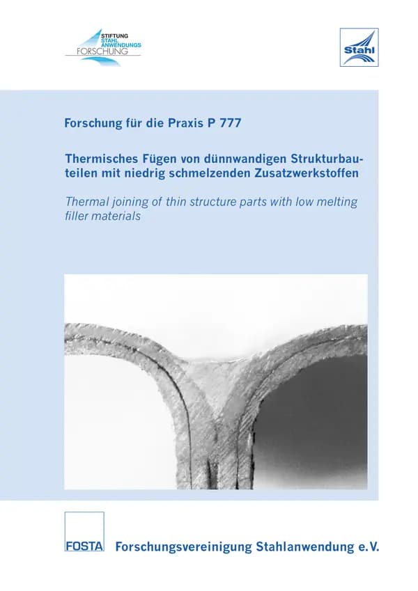 P 777 - Thermisches Fügen von dünnwandigen Strukturbauteilen mit niedrig schmelzenden Zusatzwerkstoffen