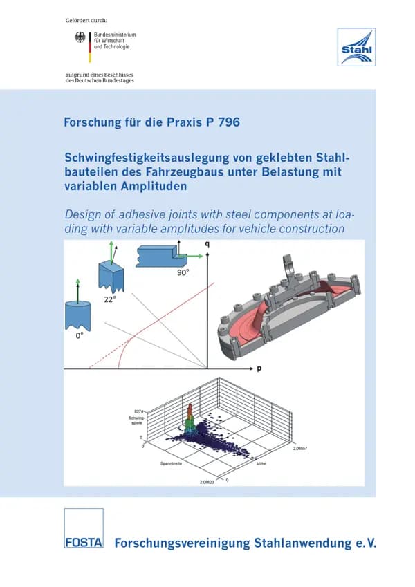 P 796 - Schwingfestigkeitsauslegung von geklebten Stahlbauteilen des Fahrzeugbaus unter Belastung mit variablen Amplituden