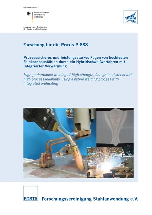 P 838 - Prozesssicheres und leistungsstarkes Fügen von hochfesten Feinkornbaustählen durch ein Hybridschweißverfahren mit integrierter Vorwärmung