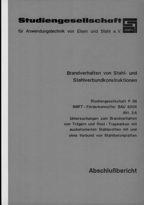 P 86 2.6 - Untersuchungen zum Brandverhalten von Trägern und Rost-Tragwerken mit ausbetonierten Stahlprofilen mit und ohne Verbund von Stahlbetonplatten
