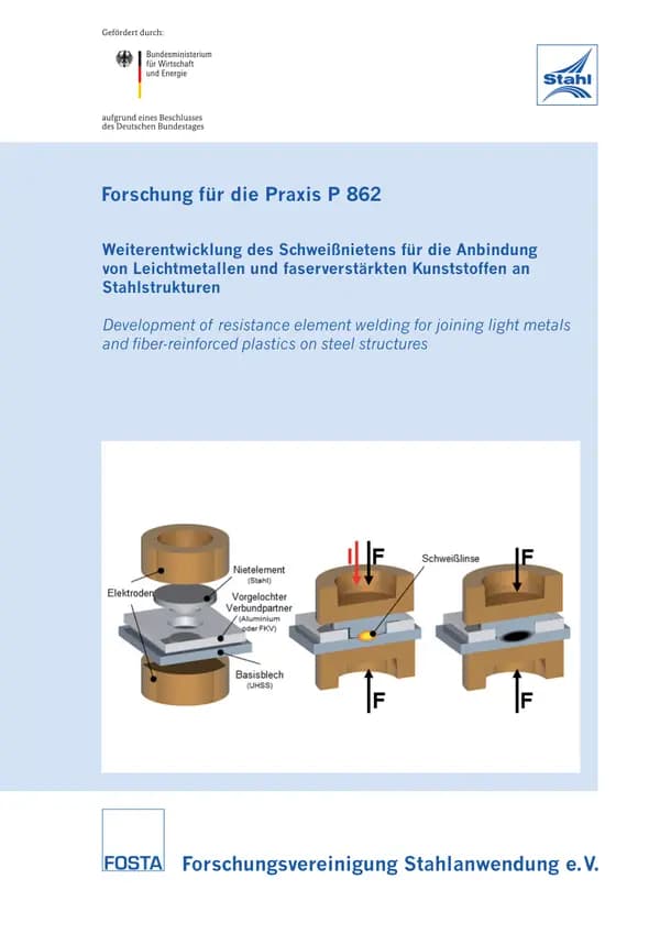 P 862 - Weiterentwicklung des Schweißnietens für die Anbindung von Leichtmetallen und faserverstärkten Kunststoffen an Stahlstrukturen