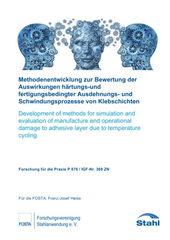 P 878 - Methodenentwicklung zur Bewertung der Auswirkungen härtungs-und fertigungsbedingter Ausdehnungs- und Schwindungsprozesse von Klebschichten